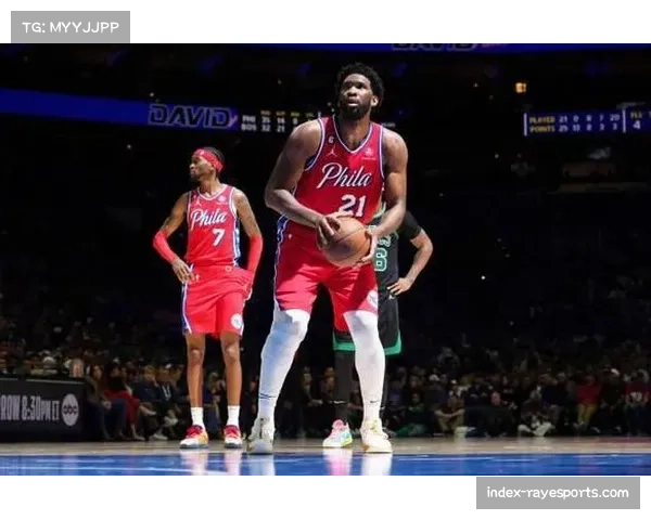 恩比德复出砍30+10 76人中锋展现MVP水准
