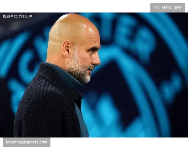 曼城战术转向长传反击 瓜迪奥拉调整提升进攻转换效率 曼城战术转向长传反击 瓜迪奥拉调整提升进攻转换效率